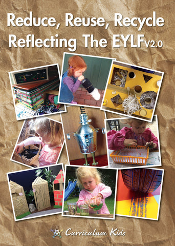 Reduce Reuse Recycle Reflecting the EYLF V2.0