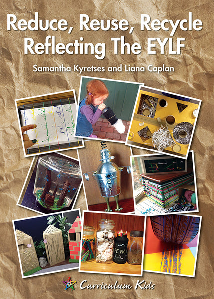 Reduce Reuse Recycle Reflecting the EYLF